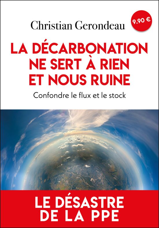 La décarbonation inutile et ruineuse